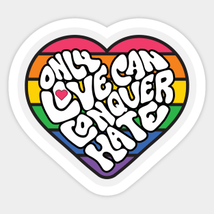 Only Love Can Conquer Hate Word Art Sticker